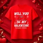Custom Name Valentine Proposal T-Shirt