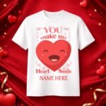 Custom Name Love T-Shirt | You Make My Heart Smile
